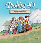 Pushing 40: A For Better or For Worse Collection