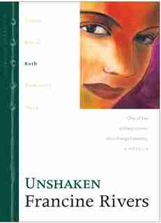 Unshaken: Ruth by Francine Rivers