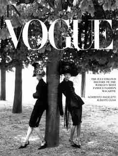 In Vogue: An Illustrated History Of The World's Most Famous Fashion Magazine by Alberto Oliva