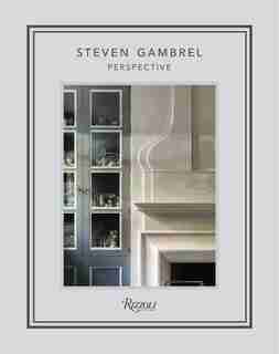 Steven Gambrel: Perspective by Steven Gambrel