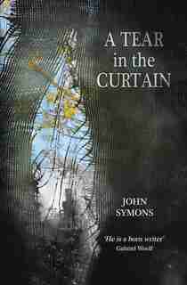 A Tear In The Curtain by John Symons