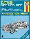 Datsun 240z, 260z & 280z Coupe & 2+2 1970 Thru 1978 Haynes Repair Manual by John Haynes