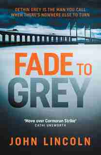 Fade To Grey by John Lincoln