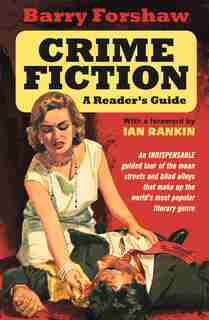 Crime Fiction: A Reader's Guide by Barry Forshaw