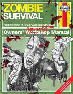 Zombie Survival Manual: From The Dawn Of Time Onwards (all Variations) by Sean T. Page