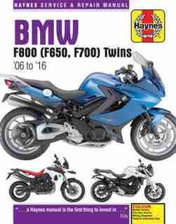 Bmw F800 (f650, F700) Twins: '06 To '16 by Editors Of Haynes Manuals