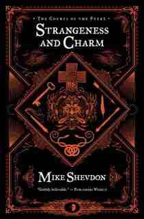 Strangeness And Charm: The Courts Of The Feyre, Book 3 by Mike Shevdon