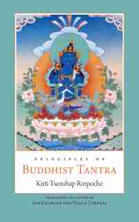 Principles of Buddhist Tantra by Kirti Tsenshap