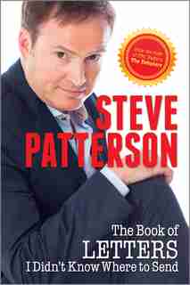 The Book of Letters I Didn't Know Where to Send by Steve Patterson