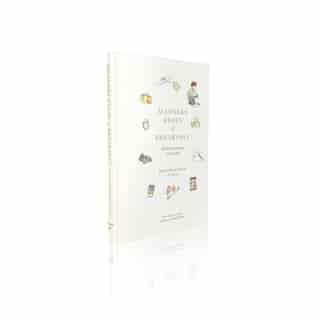 Manners Start At Breakfast: The Essential Guide To Modern Manners by Princess Marie-chantal Princess Marie-chantal Of Greece