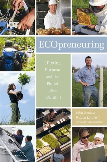 Ecopreneuring Putting Purpose And The Planet Before