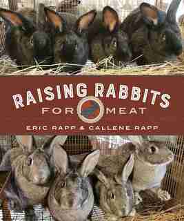 Raising Rabbits for Meat de Eric Rapp