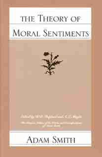 The THEORY OF MORAL SENTIMENTS by Adam Smith