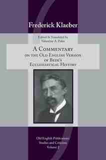 A Commentary On The Old English Version Of Bede's Ecclesiastical History by Frederick Klaeber