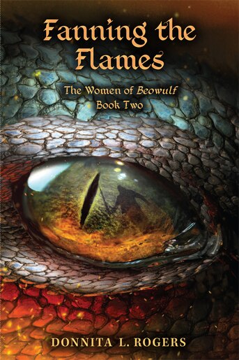 Fanning The Flames: The Women Of Beowulf Book 2 de Donnita L. Rogers