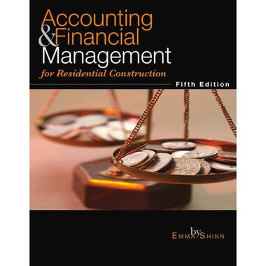 Accounting & Financial Management For Residential Construction by Emma Shinn