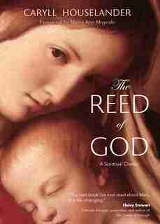 The Reed Of God: by Caryll Houselander