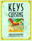Keys Cuisine: Flavors of the Florida Keys by Linda Gassenheimer