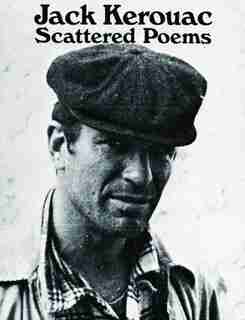 Scattered Poems by JACK KEROUAC