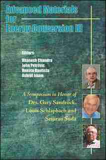 Advanced Materials for Energy Conversion III: A Symposium in Honor of Drs. Gary Sandrock, Louis Schlapbach, and Seijirau Suda for Lifetime Achiev by Dhanesh Chandra