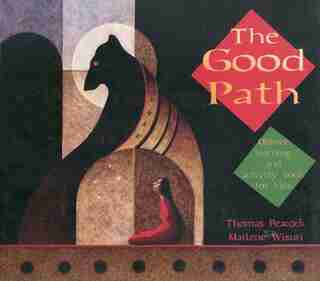 The Good Path: Ojibwe Learning and Activity Book for Kids by Thomas Peacock