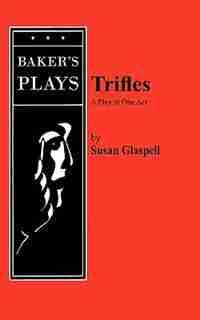 Trifles by Susan Glaspell