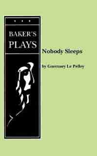 Nobody Sleeps by Guernsey Le Pelley