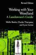 Working With Your Woodland: A Landowner's Guide by Mollie Beattie