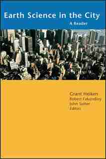 Earth Science in the City: A Reader by Grant Heiken