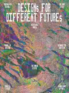 Designs For Different Futures by Kathryn B. Hiesinger