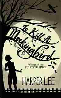 To Kill A Mockingbird by Harper Lee