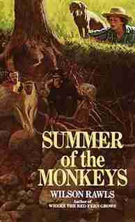 Summer Of The Monkeys by Wilson Rawls