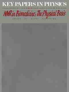 NMR in Biomedicine: The Physical Basis by Eiichi Fukushima