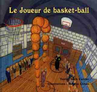 Le Joueur De Basket-ball by Roch Carrier