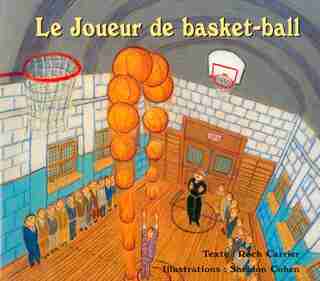 Le Joueur De Basket-ball by Roch Carrier