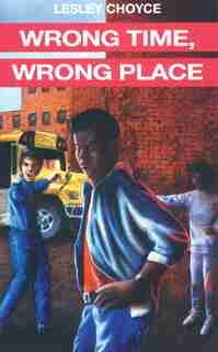 Wrong Time, Wrong Place by Lesley Choyce