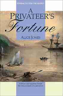 A Privateer's Fortune by Alice Jones
