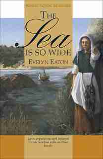 The Sea is So Wide by Evelyn Eaton
