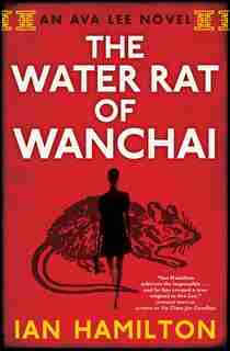 The Water Rat Of Wanchai by Ian Hamilton