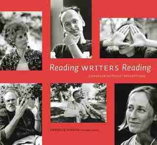 Reading Writers Reading: Canadian Authors' Reflections by Danielle Schaub