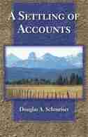 A Settling of Accounts by Douglas Schmeiser