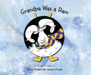 Grandpa Was a Ram by Sherry Pringle