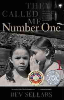 They Called Me Number One: Secrets and Survival at an Indian Residential School by Bev Sellars