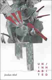 Un/inhabited by Jordan Abel