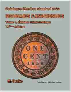 Catalogue Charlton standard 2020 Monnaies Canadiennes Tome1, Edition numismatique by M. Drake