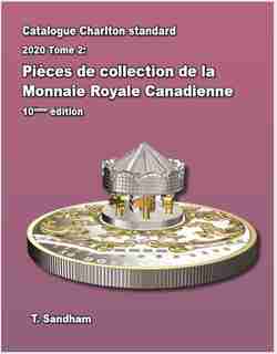 Catalogue Charlton standard 2020. tome2: Pieces de collection de la Monnaie Royale Canadienne by Todd Sandham
