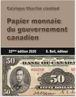 Catalogue Charlton standard 2020. Papier monnaie du gouvernement canaden by S. Bell
