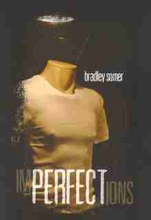 Imperfections by Bradley Somer