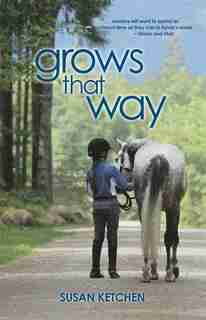 Grows That Way by Susan Ketchen