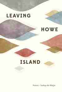 Leaving Howe Island by Sadiqa de Meijer
